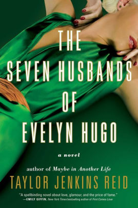 SEVEN HUSBANDS OF EVELYN HUGO REID. TAYLOR JENKINS